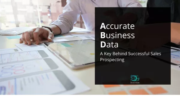 Using accurate business data for successful sales prospecting