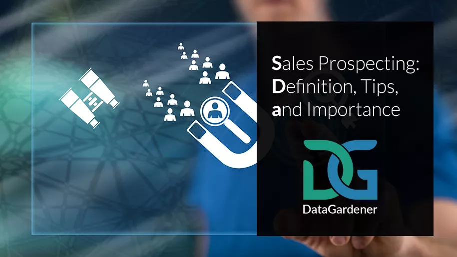 Sales prospecting: definition, tips and importance