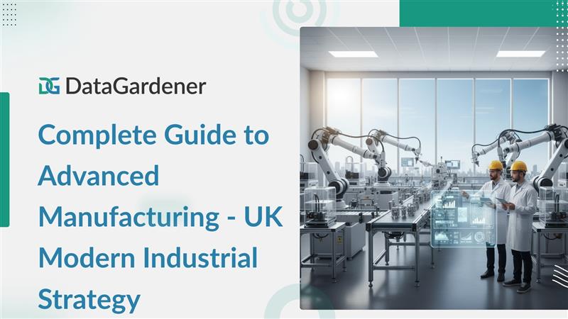 Complete Guide to Advanced Manufacturing - UK Modern Industrial Strategy